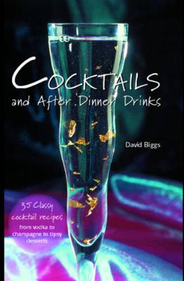 Book cover for Cocktails & After Dinner Drinks