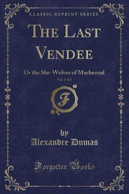 Book cover for The Last Vendee, Vol. 1 of 2