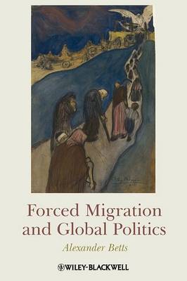 Book cover for Forced Migration and Global Politics