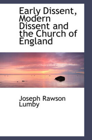Cover of Early Dissent, Modern Dissent and the Church of England