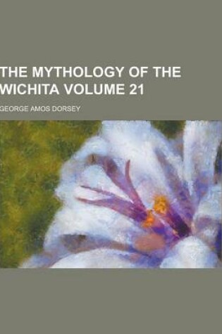 Cover of The Mythology of the Wichita Volume 21