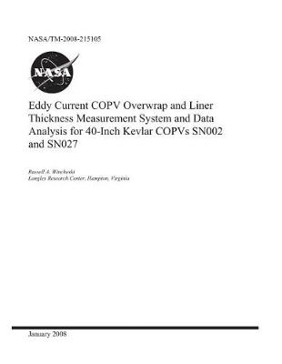 Book cover for Eddy Current Copv Overwrap and Liner Thickness Measurement System and Data Analysis for 40-Inch Kevlar Copvs Sn002 and Sn027