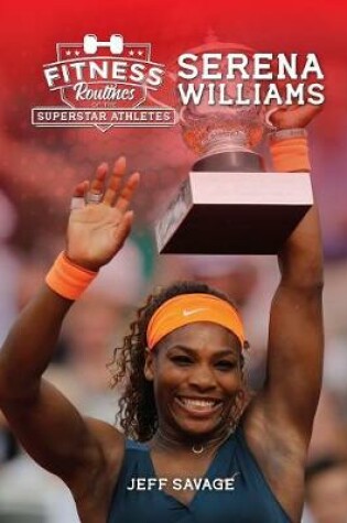 Cover of Fitness Routines of Serena Williams