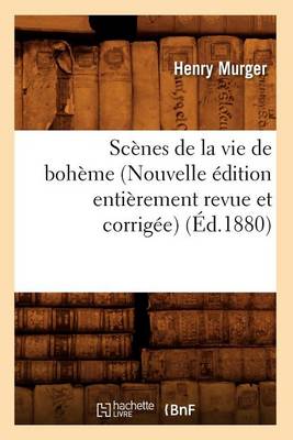 Book cover for Sc�nes de la Vie de Boh�me (Nouvelle �dition Enti�rement Revue Et Corrig�e) (�d.1880)
