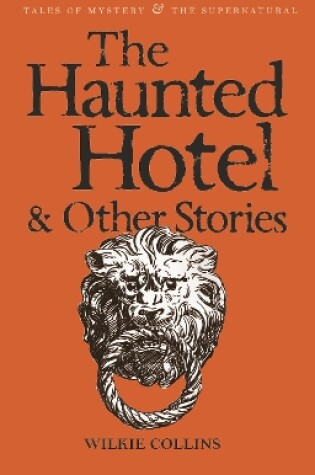 Cover of The Haunted Hotel & Other Stories