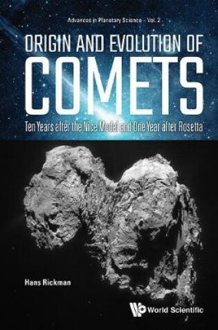 Cover of Origin And Evolution Of Comets: Ten Years After The Nice Model And One Year After Rosetta