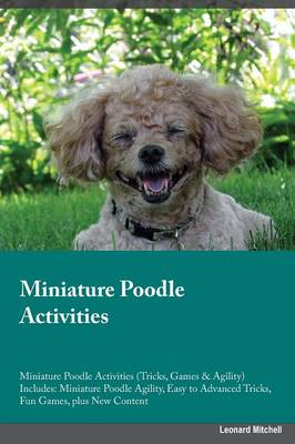 Book cover for Miniature Poodle Activities Miniature Poodle Activities (Tricks, Games & Agility) Includes