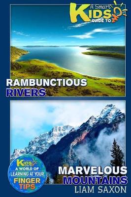 Book cover for A Smart Kids Guide to Rambunctious Rivers and Marvelous Mountains