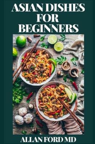 Cover of Asian Dishes for Beginners