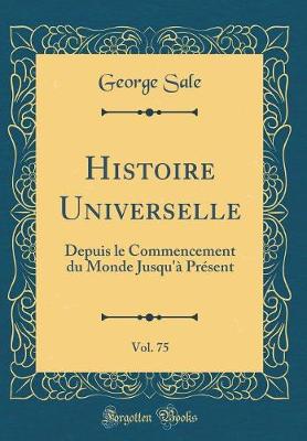 Book cover for Histoire Universelle, Vol. 75