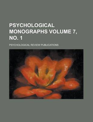 Book cover for Psychological Monographs Volume 7, No. 1