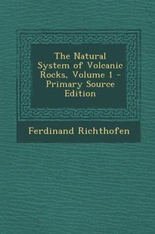 Cover of The Natural System of Volcanic Rocks, Volume 1