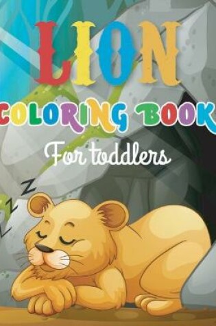 Cover of Lion coloring book for toddlers