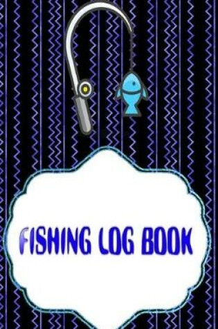 Cover of Fishing Log For Kids