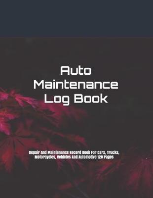 Book cover for Auto Maintenance Log Book