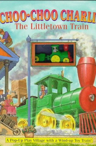 Cover of Choo-Choo Charlie the Little Town Train