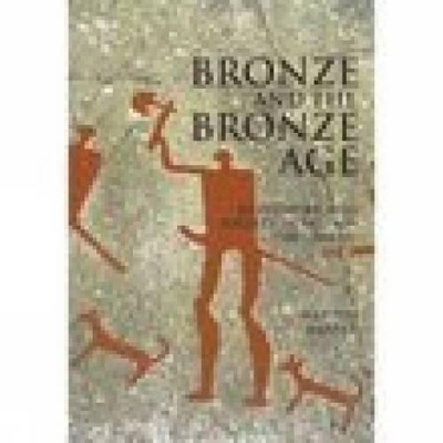 Cover of Bronze and the Bronze Age