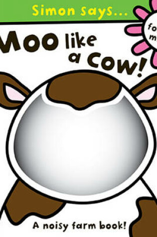 Cover of Simon Says Moo like a Cow