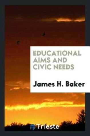 Cover of Educational Aims and Civic Needs