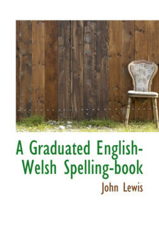 Cover of A Graduated English-Welsh Spelling-Book