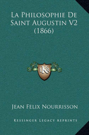 Cover of La Philosophie de Saint Augustin V2 (1866)