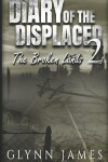 Book cover for Diary of the Displaced - Book 2 - The Broken Lands