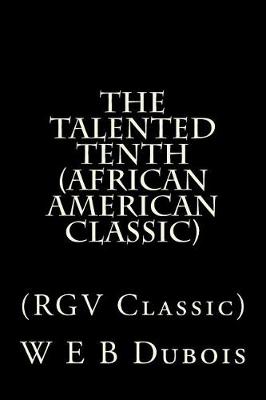 Book cover for The Talented Tenth (African American Classic)