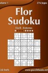 Book cover for Flor Sudoku - Fácil ao Extremo - Volume 1 - 276 Jogos