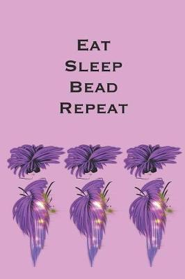 Book cover for Eat Sleep Bead Repeat