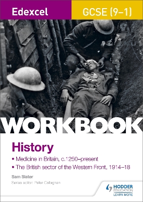 Book cover for Edexcel GCSE (9-1) History Workbook: Medicine in Britain, c1250-present and The British sector of the Western Front, 1914-18