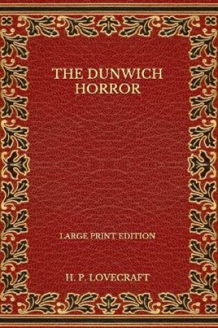 Cover of The Dunwich Horror - Large Print Edition