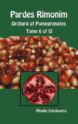 Book cover for Pardes Rimonim - Orchard of Pomegranates - Tome 6 of 12