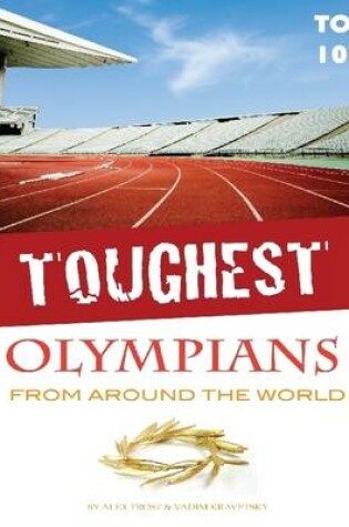 Cover of Toughest Olympians from Around the World: Top 100