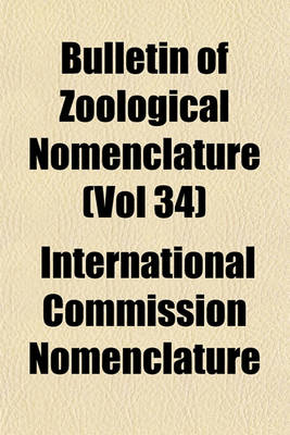 Book cover for Bulletin of Zoological Nomenclature (Vol 34)
