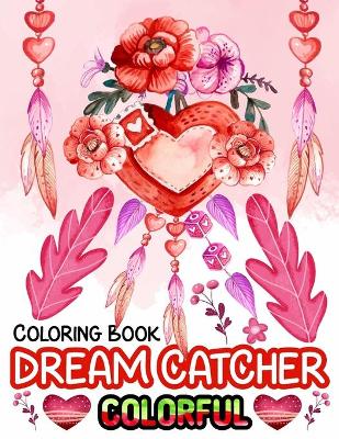 Book cover for Dream Catcher Colorful Coloring Book