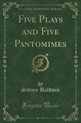 Book cover for Five Plays and Five Pantomimes (Classic Reprint)