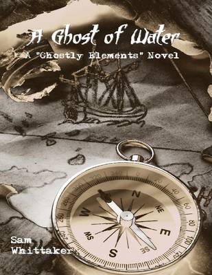 Book cover for A Ghost of Water: A Ghostly Elements Novel