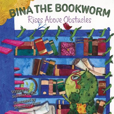 Book cover for Bina the Bookworm: Rises Above Obstacles