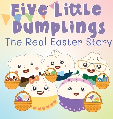 Book cover for Five Little Dumplings The Real Easter Story