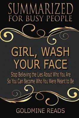 Book cover for Girl, Wash Your Face - Summarized for Busy People