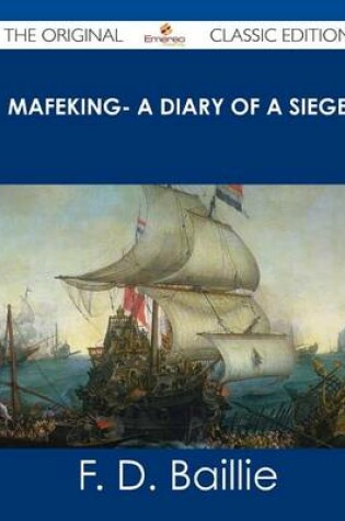 Cover of Mafeking- A Diary of a Siege - The Original Classic Edition