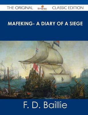 Book cover for Mafeking- A Diary of a Siege - The Original Classic Edition