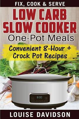 Book cover for Low Carb Slow Cooker One Pot Meals