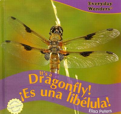 Cover of It's a Dragonfly! / ¡Es Una Libélula!