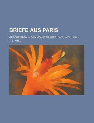 Book cover for Briefe Aus Paris; Geschrieben in Den Monaten Sept., Okt., Nov. 1830