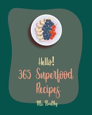 Cover of Hello! 365 Superfood Recipes