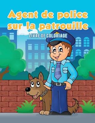 Book cover for Agent de police sur la patrouille