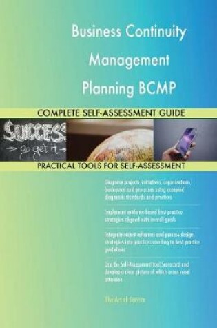 Cover of Business Continuity Management Planning BCMP Complete Self-Assessment Guide