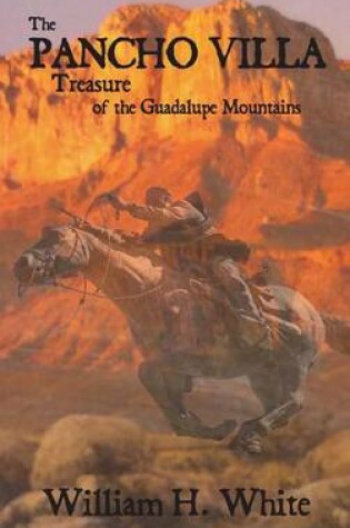 Cover of The Pancho Villa Treasure of the Guadalupe Mountains