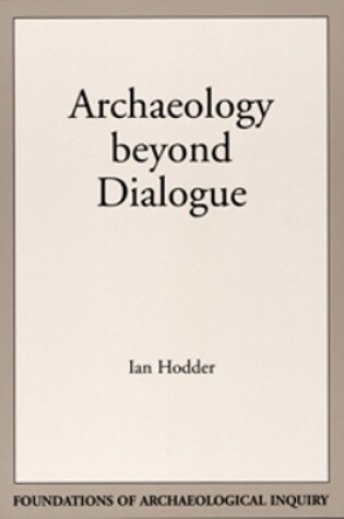 Cover of Archaeology Beyond Dialogue